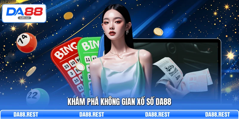 Xổ Số DA88 - Top 1 Địa Chỉ Cá Cược Hợp Pháp Tại Việt Nam 1 Khám phá không gian xổ số DA88
