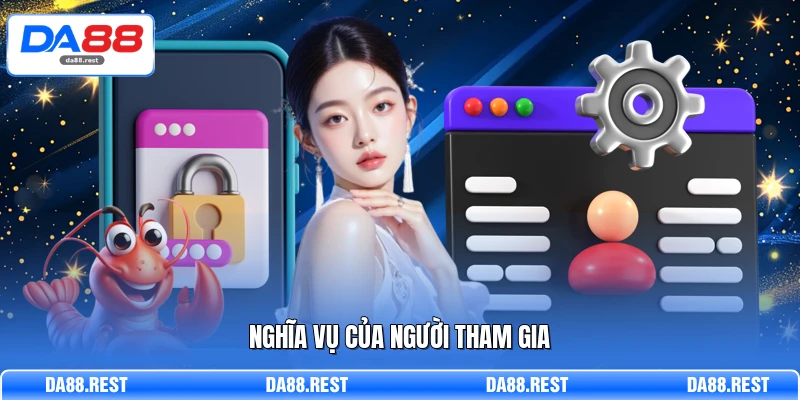 Nghĩa vụ của người tham gia