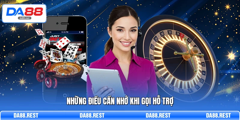 Những điều cần nhớ khi gọi hỗ trợ