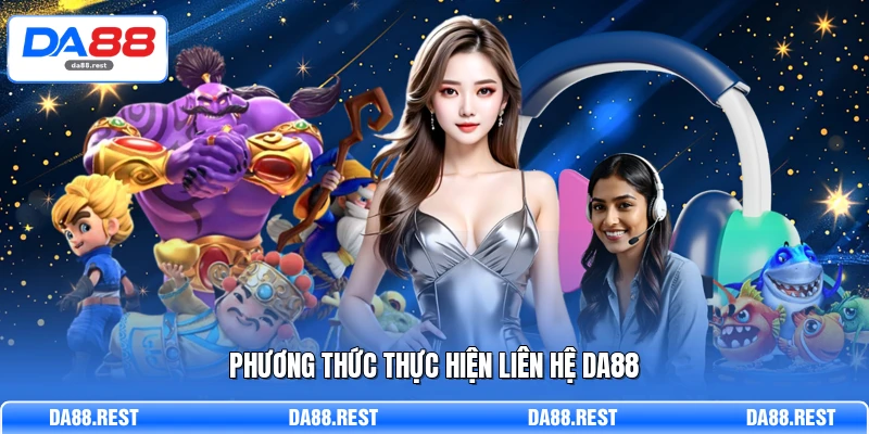 Phương thức thực hiện liên hệ DA88
