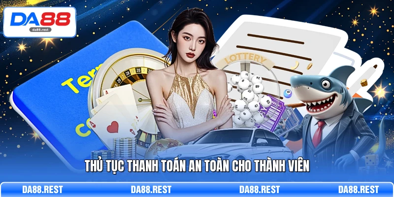 Thủ tục thanh toán an toàn cho thành viên